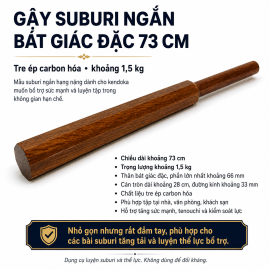GẬY SUBURI 1.5KG NGẮN BÁT GIÁC ĐẶC 73CM 